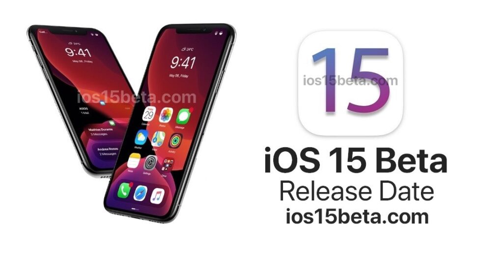 iOS 15 Beta Release Date