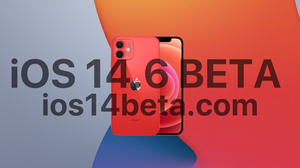 iOS 14.6 Beta Download